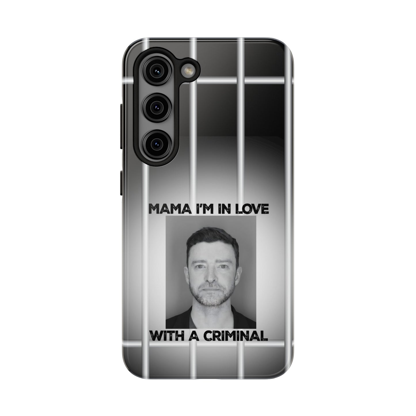 Mama I'm In Love With A Criminal - Tough Phone Cases