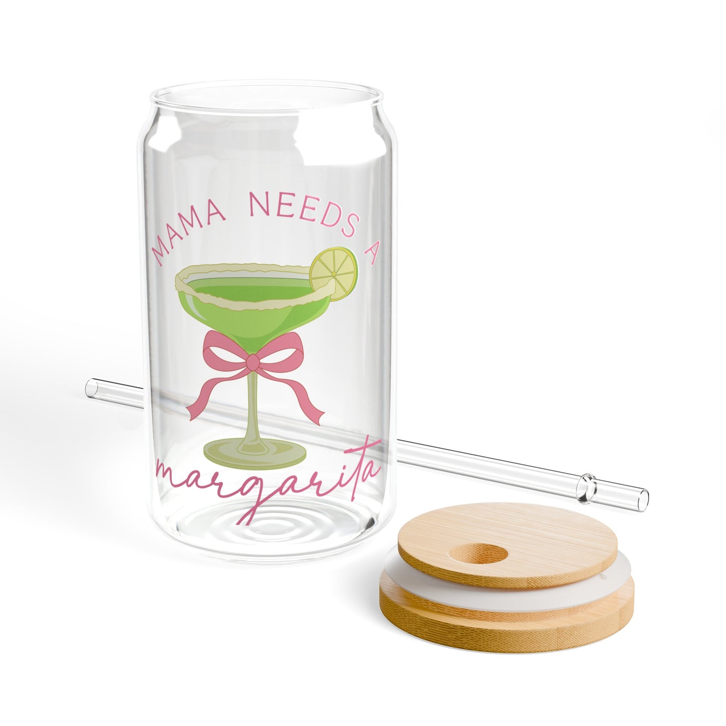 Mama Needs A Margarita - Sipper Glass, 16oz