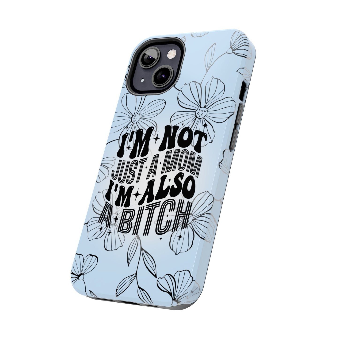 Not Just A Mom - Tough Phone Cases