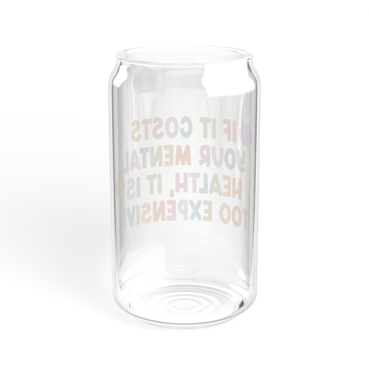 Mental Health - Sipper Glass, 16oz