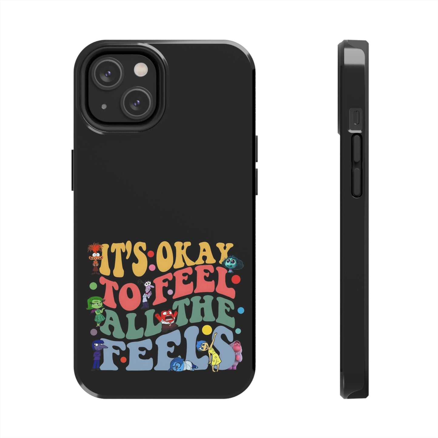 It's Okay To Feel All The Feels - Tough Phone Cases