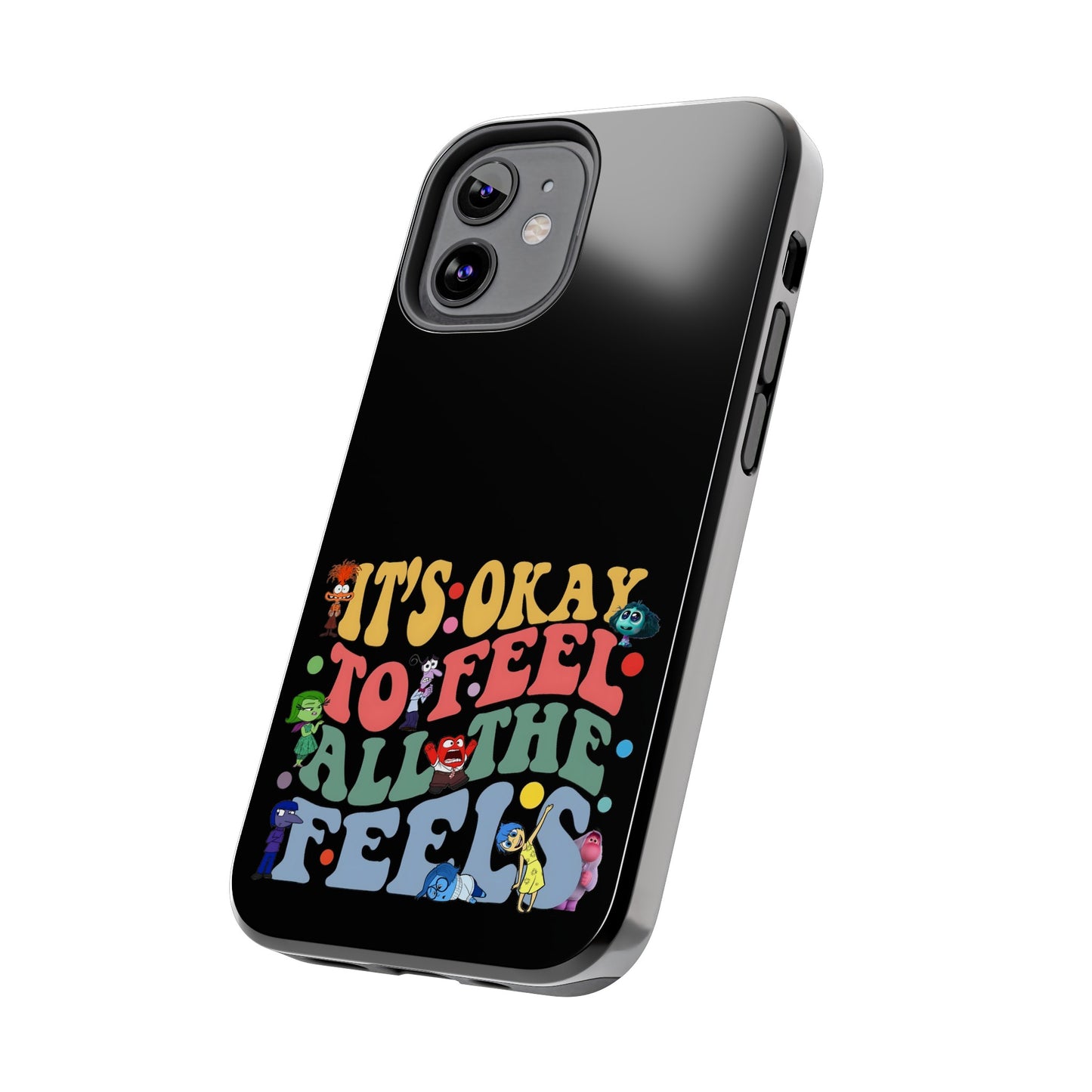 It's Okay To Feel All The Feels - Tough Phone Cases