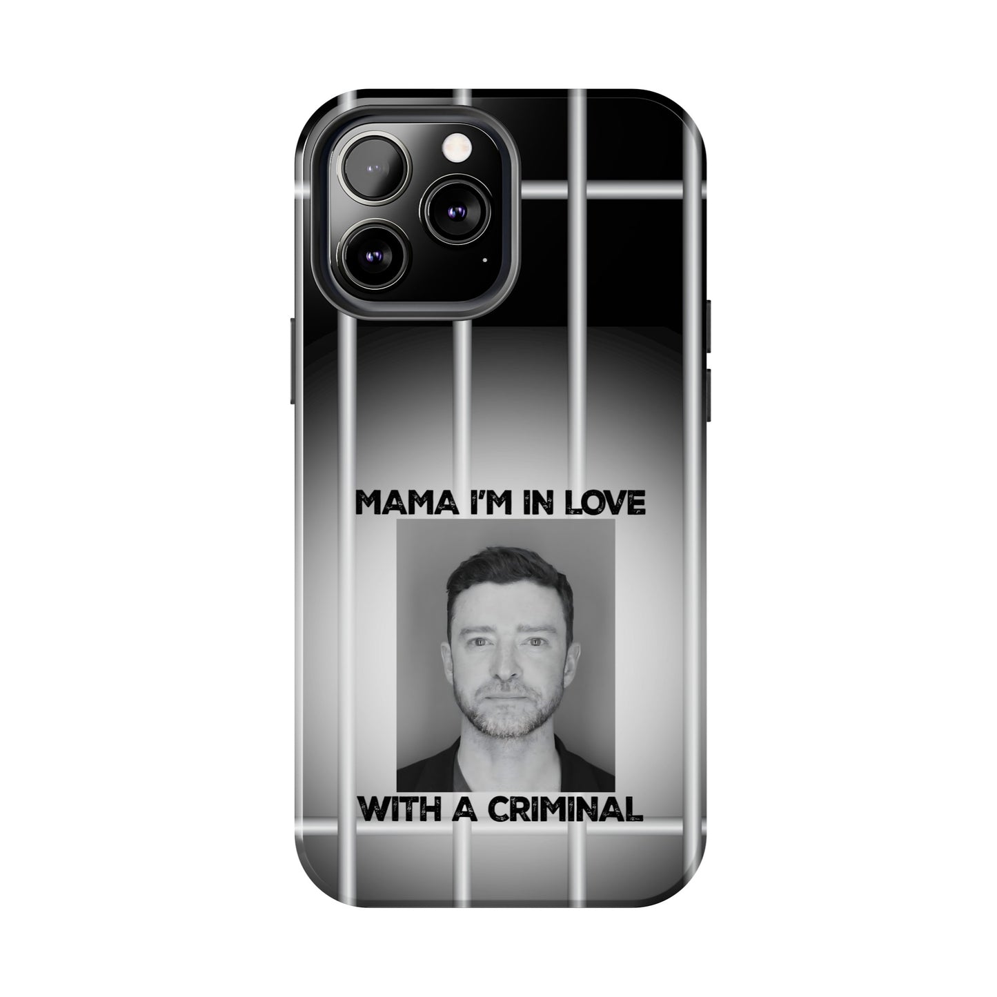 Mama I'm In Love With A Criminal - Tough Phone Cases