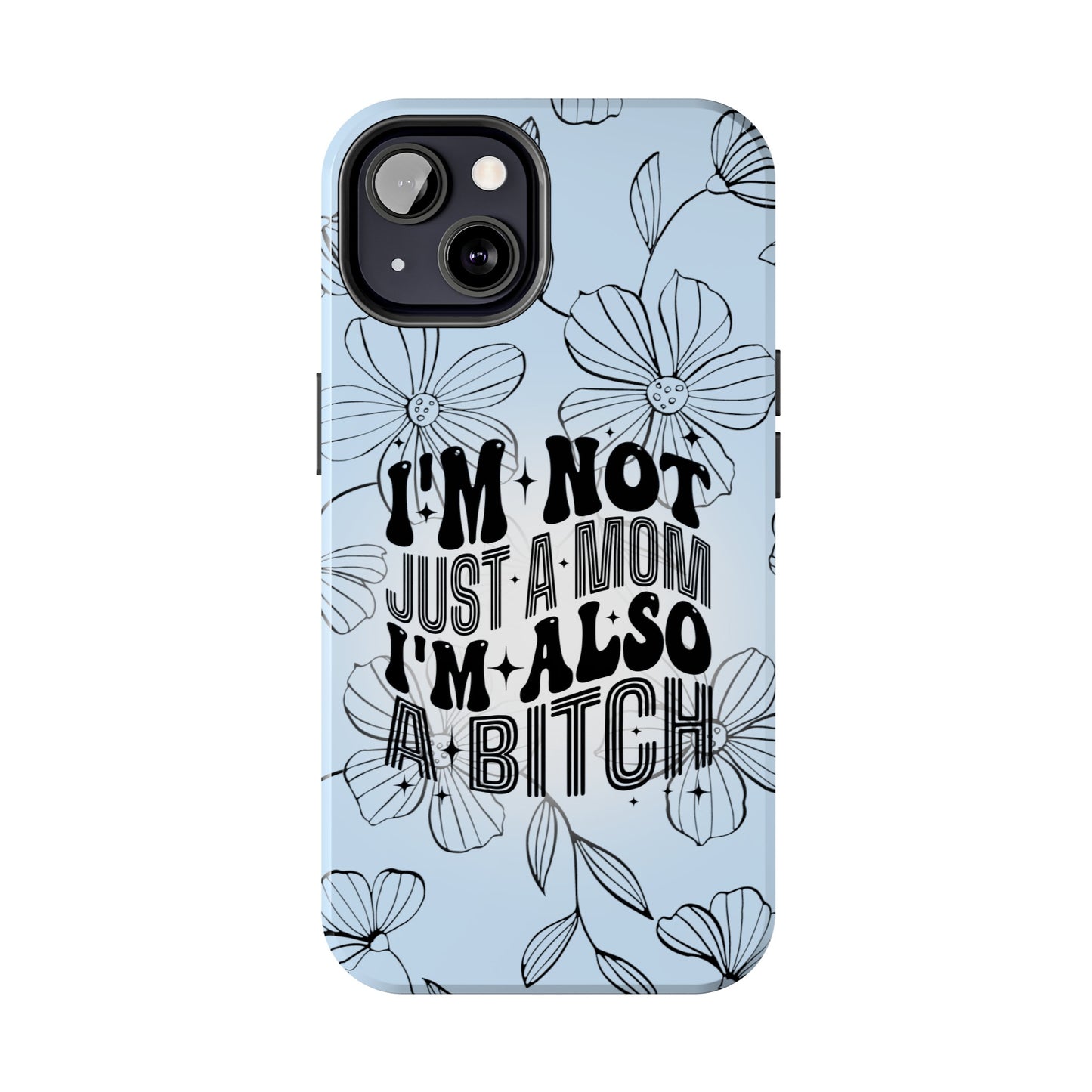 Not Just A Mom - Tough Phone Cases