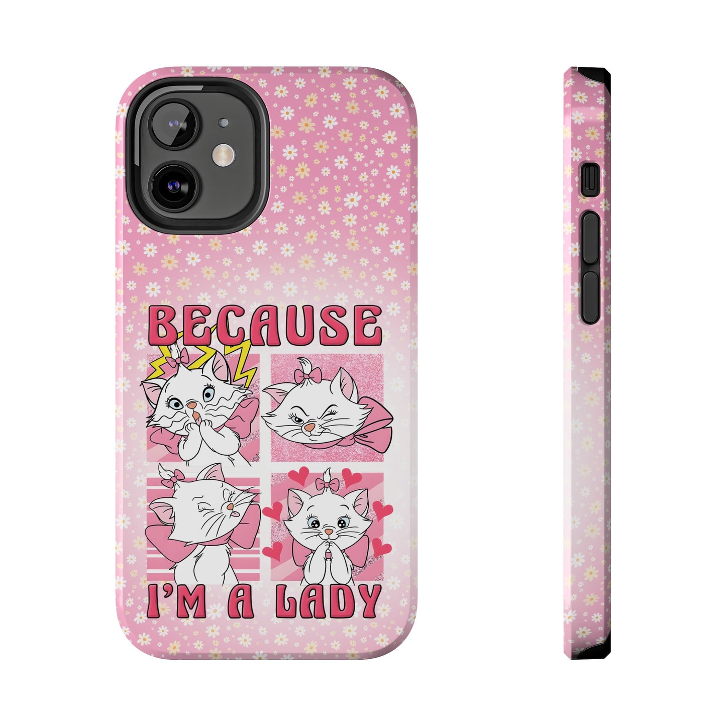 Because I'm A Lady  - Tough Phone Cases