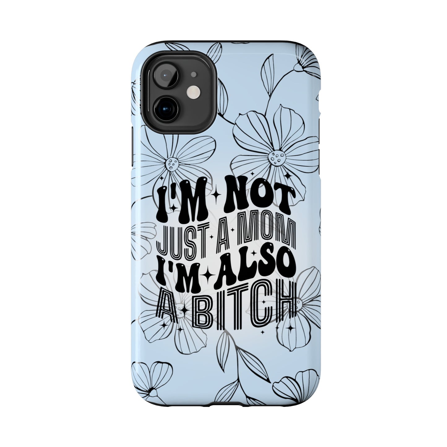 Not Just A Mom - Tough Phone Cases