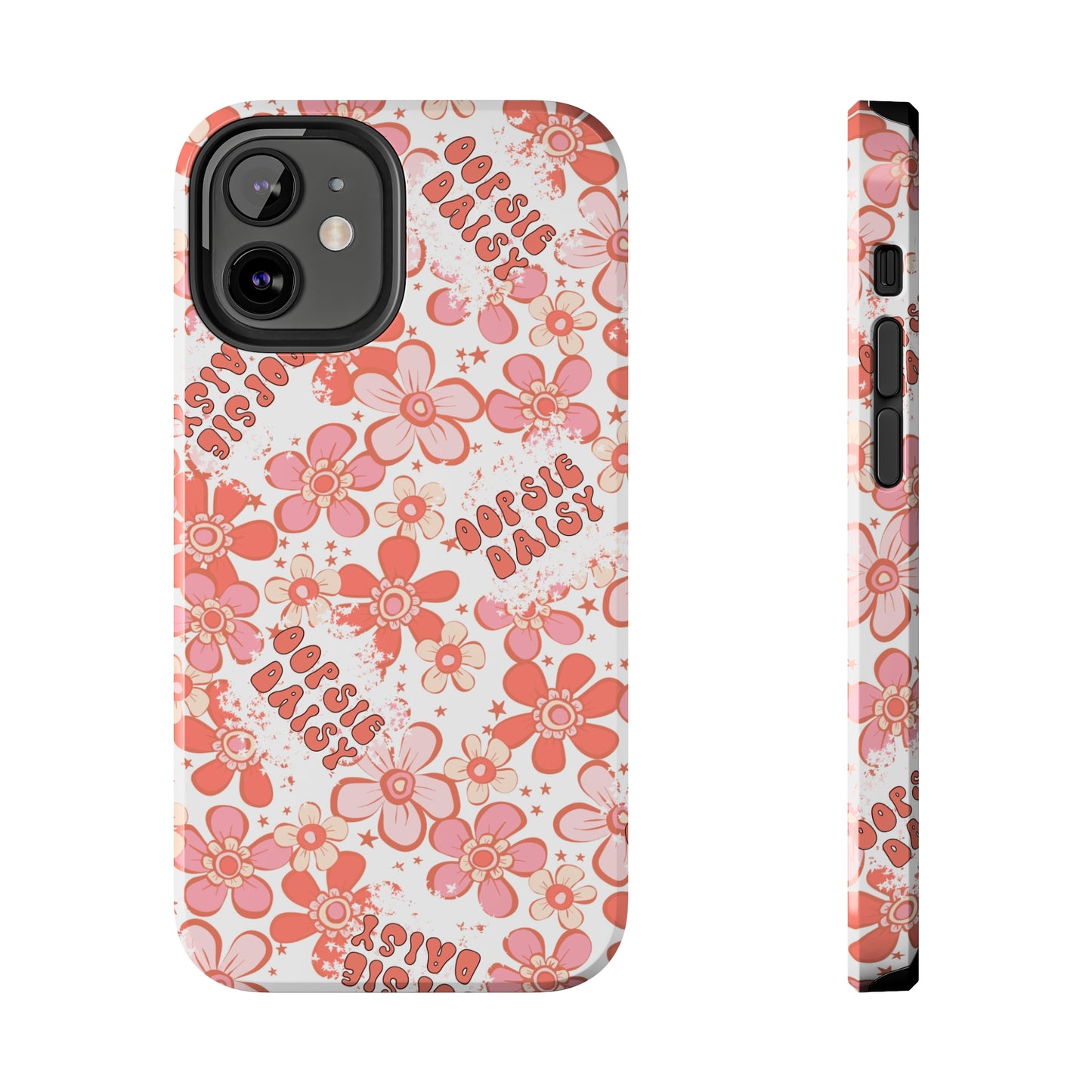 Oopsie Daisy - Tough Phone Cases