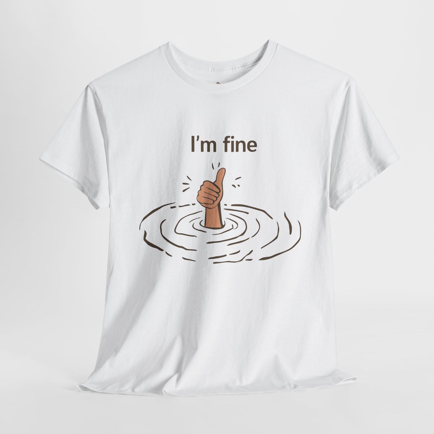 I'm Fine - Unisex Heavy Cotton Tee