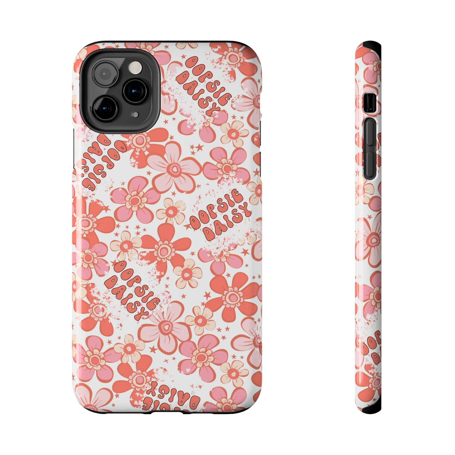 Oopsie Daisy - Tough Phone Cases