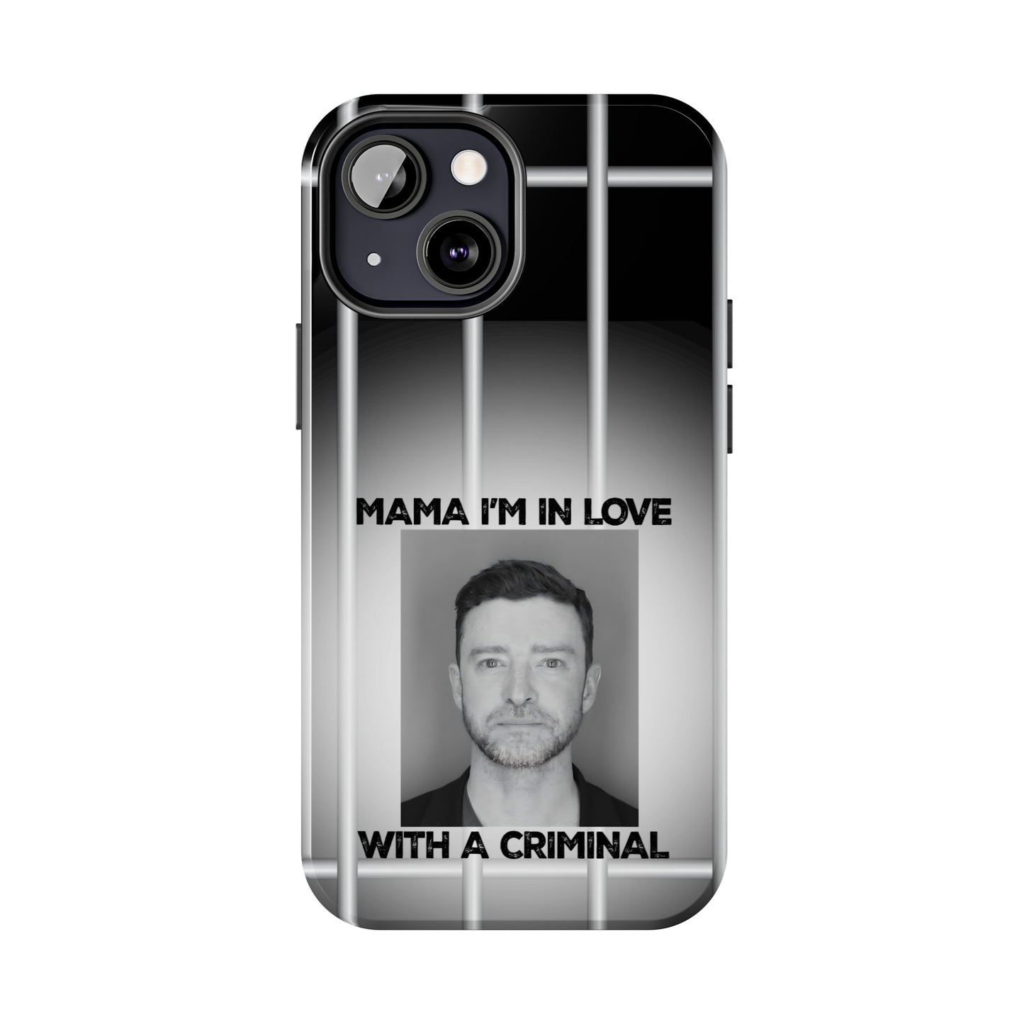 Mama I'm In Love With A Criminal - Tough Phone Cases