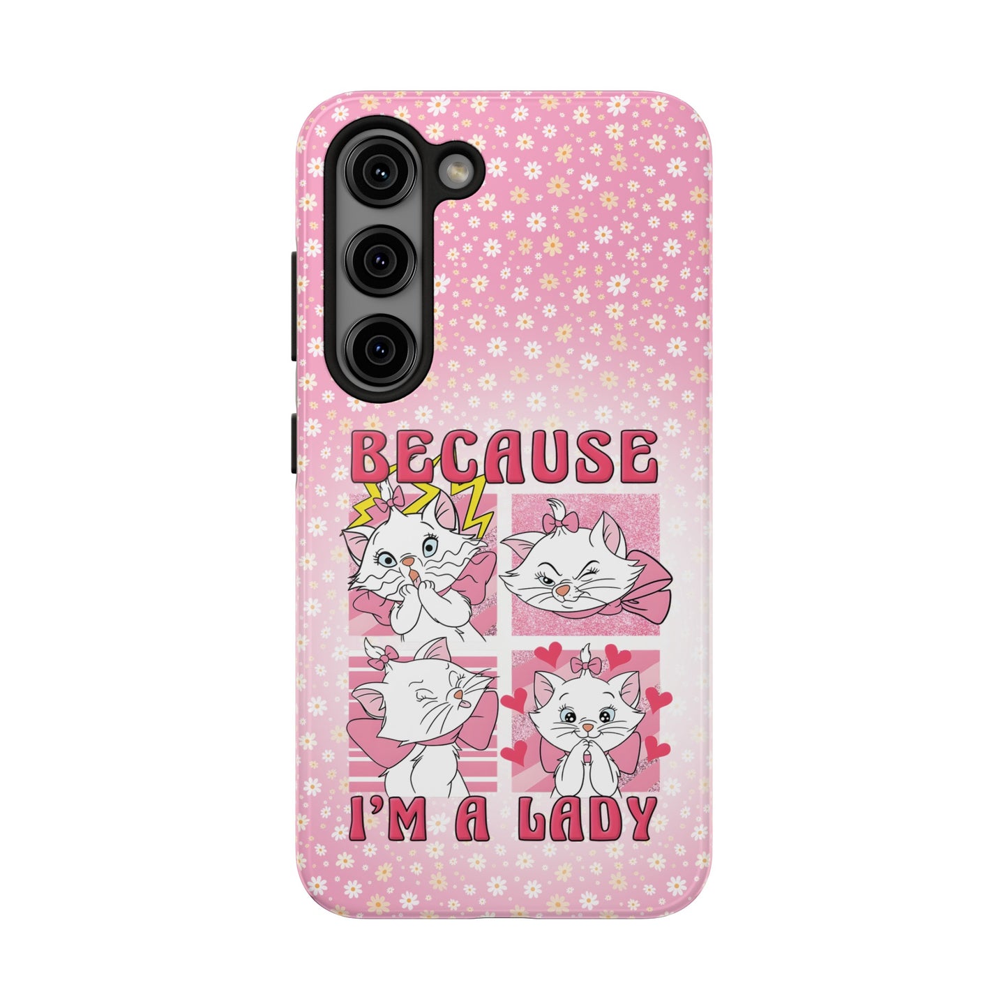 Because I'm A Lady  - Tough Phone Cases