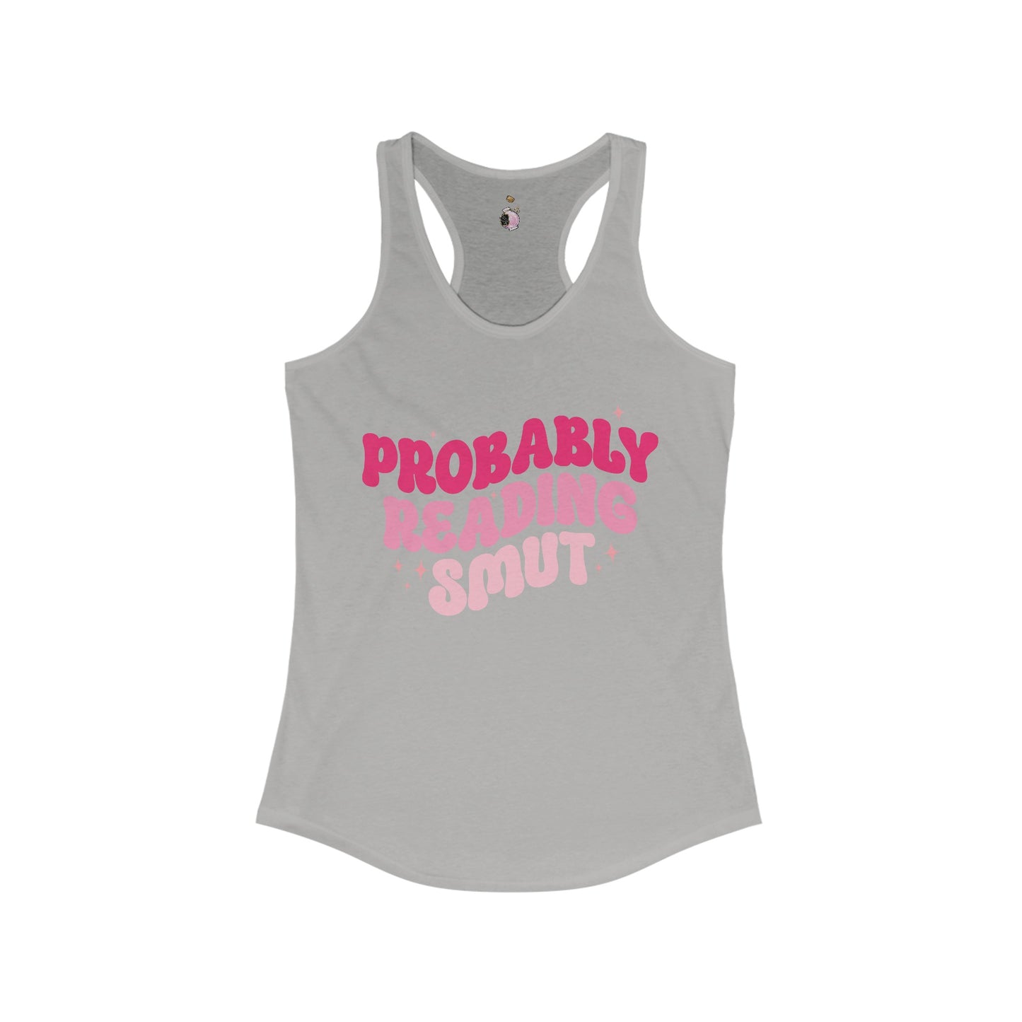 Probably Reading Smut - Women's Ideal Racerback Tank