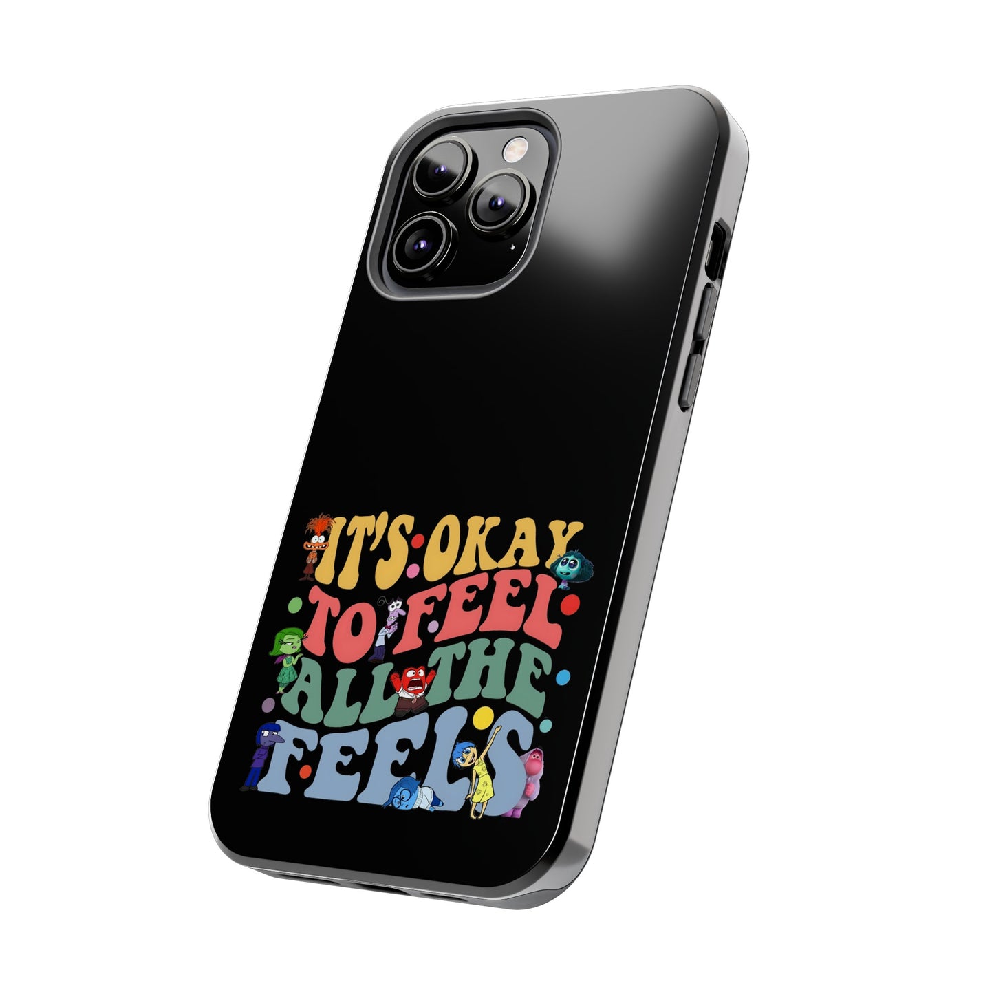 It's Okay To Feel All The Feels - Tough Phone Cases