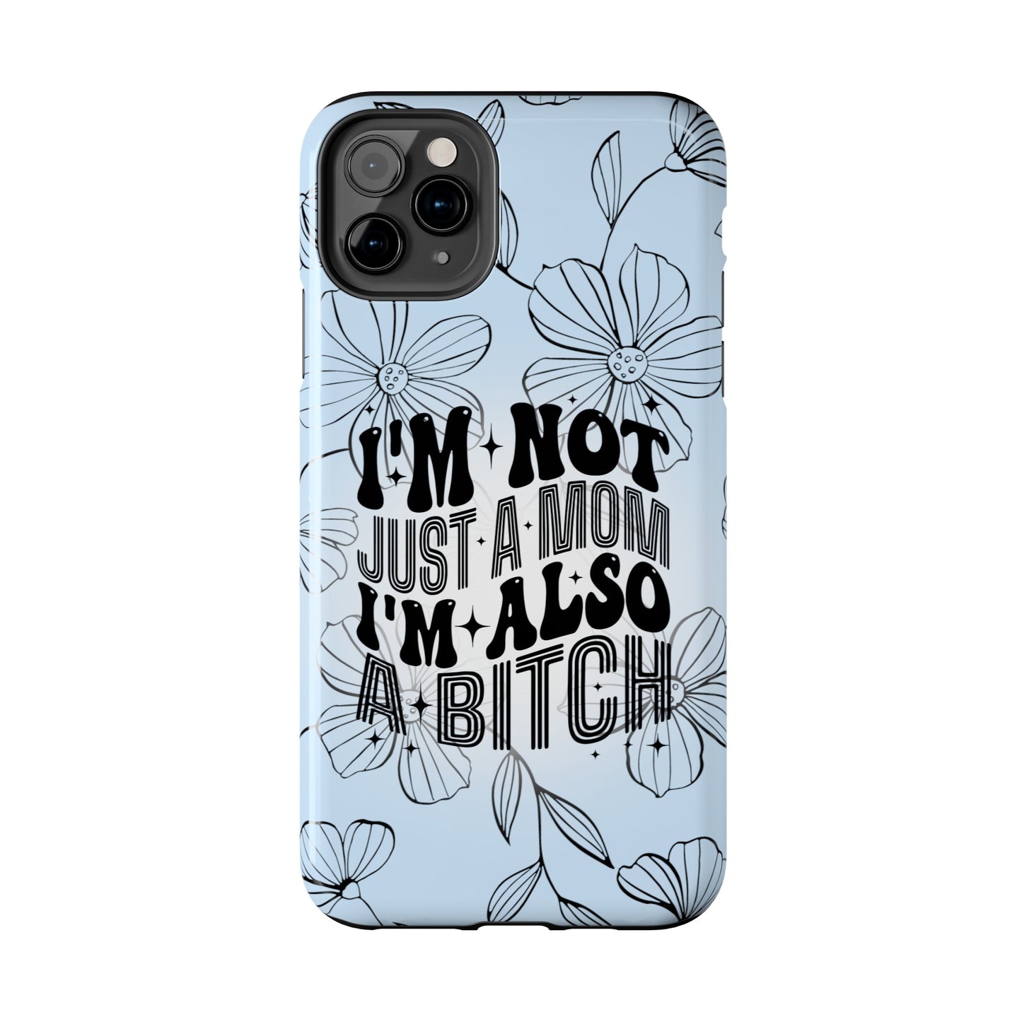 Not Just A Mom - Tough Phone Cases