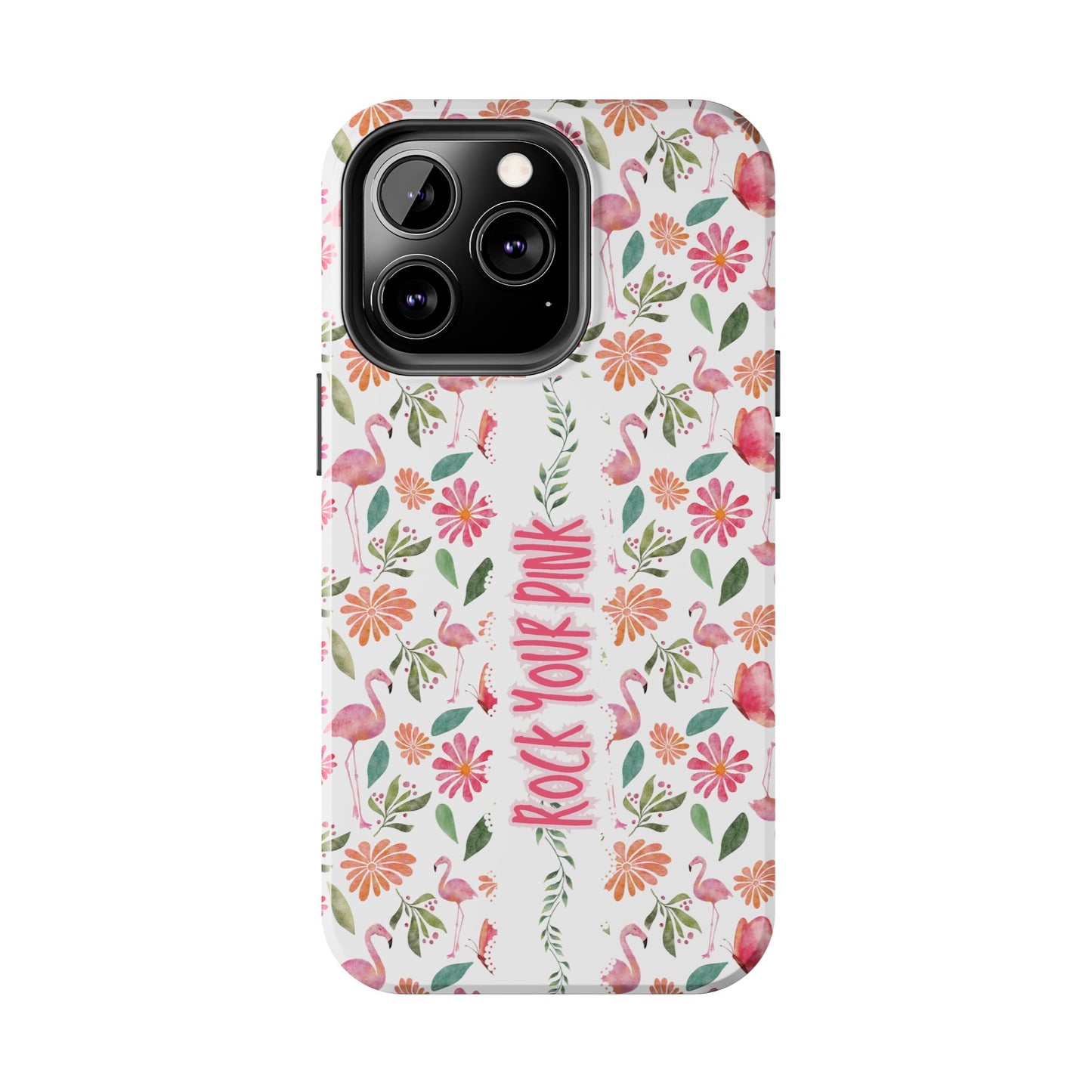 Rock Your Pink -  Tough Phone Cases