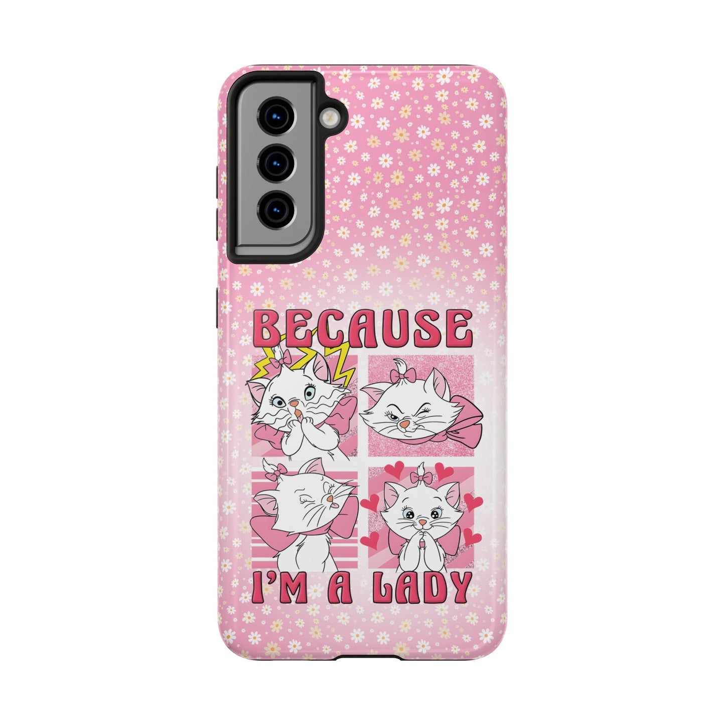 Because I'm A Lady  - Tough Phone Cases