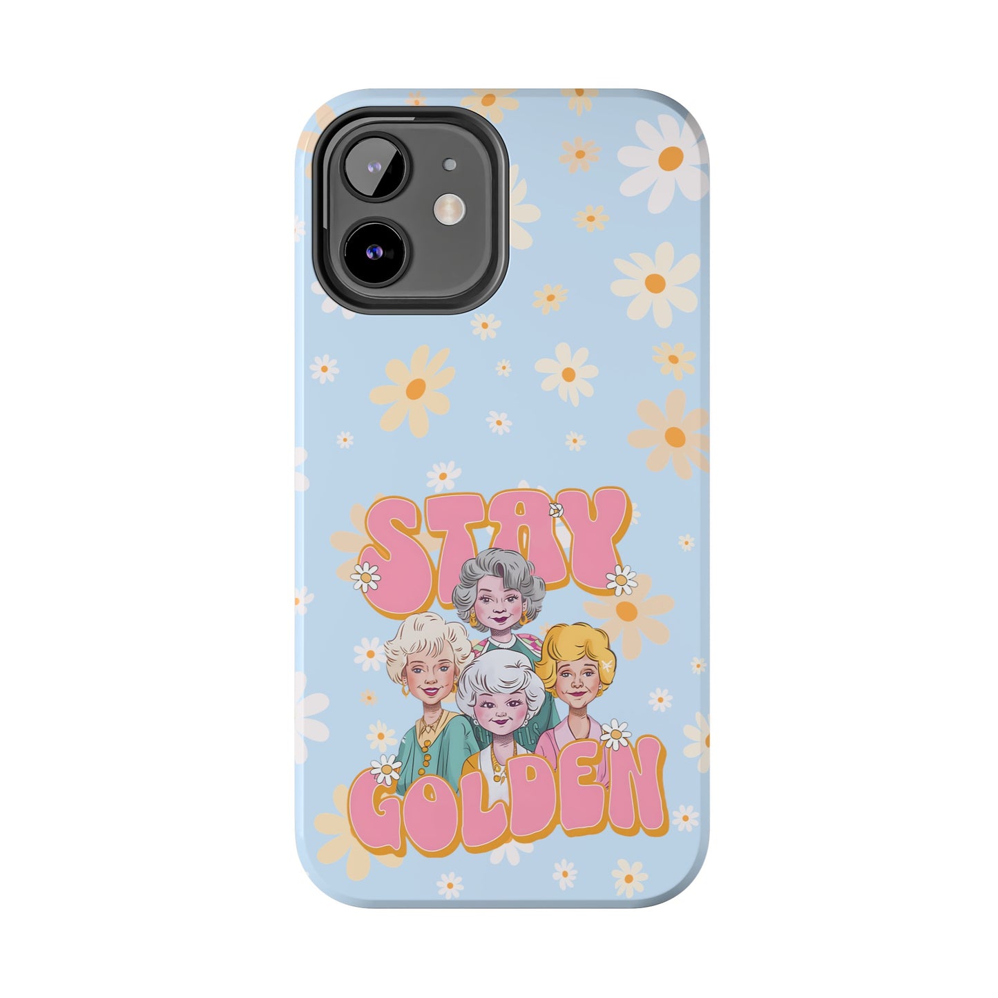 Stay Golden - Tough Phone Cases