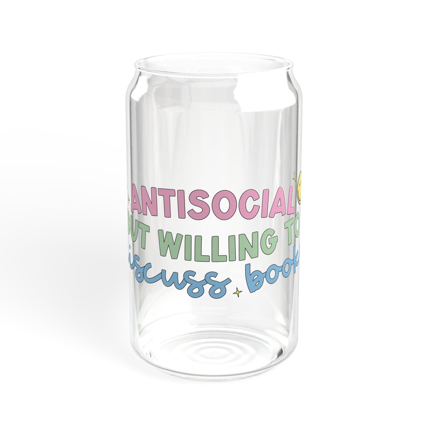 Anti Social But Willing To Discuss Books - Sipper Glass, 16oz