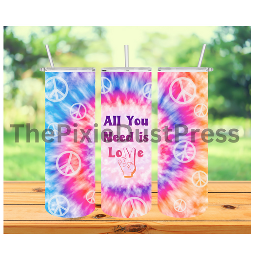 Love Is All You Need -  20 oz Tumbler